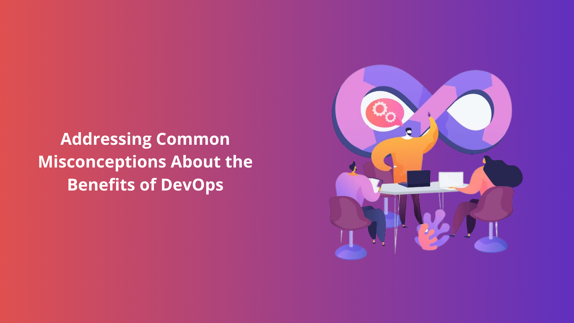 addressing-common-misconceptions-about-the-benefits-of-devops